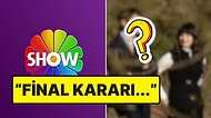 Fragman Yayınlanmamıştı: Show TV'nin Yeni Dizisinin Final İddiasına Açıklama Geldi