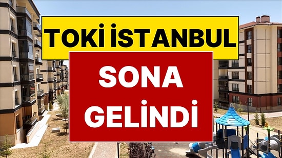 İstanbul TOKİ Kura Çekilişi Ne Zaman? TOKİ İstanbul Kura Sonuçları Açıklandı mı?