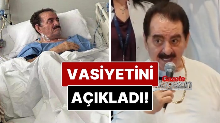 Hastaneden Taburcu Olan İbrahim Tatlıses Vasiyetini Açıkladı
