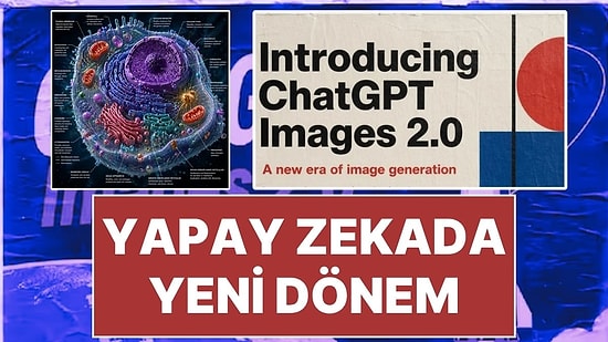 Yapay Zekada Bugün: ChatGPT Image 2.0 Çıktı! ChatGPT Image 2.0 Artık 'Daha Fazla Düşünerek' Çiziyor