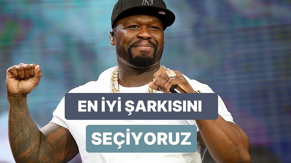 50 Cent'in En Başarılı Şarkısını Seçiyoruz!