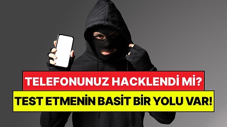 Bilişim Uzmanları Açıkladı: Telefonunuzdaki Casus Yazılımları Tespit Etmenin En Basit Yolları