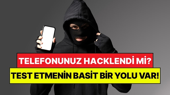 Bilişim Uzmanları Açıkladı: Telefonunuzdaki Casus Yazılımları Tespit Etmenin En Basit Yolları