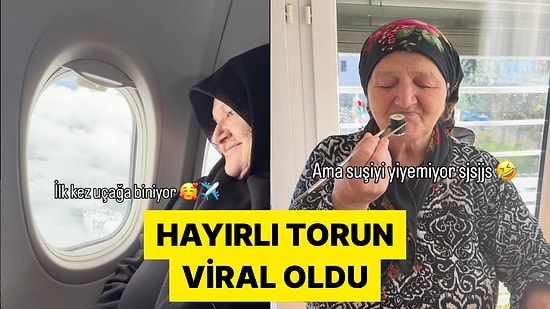 İçerik Üreticisi Torun 75 Yaşındaki Babaannesine Hayatındaki İlkleri Yaşattı