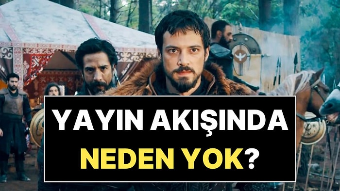 Kuruluş Orhan Bugün Var mı, Yok mu? 22 Nisan Çarşamba Kuruluş Orhan Neden Yok?