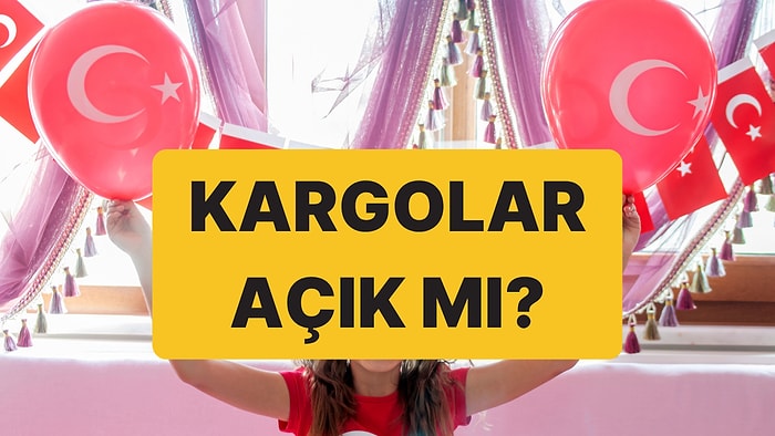 23 Nisan Perşembe Kargolar Açık mı? 23 Nisan'da Kargolar Çalışıyor mu, Kaça Kadar Açık?