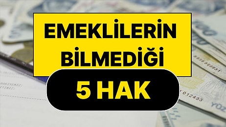 Emeklilerin Bilmediği 5 Hak: SGK'dan Ek Para Almanın Yolları