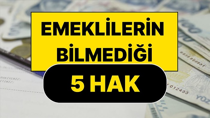Emeklilerin Bilmediği 5 Hak: SGK'dan Ek Para Almanın Yolları
