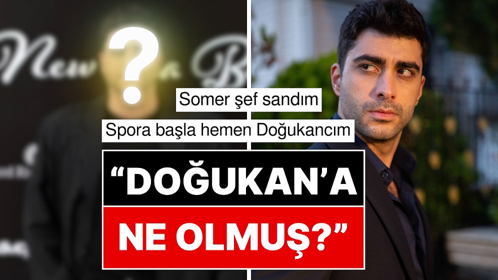 Aldığı Kilolarla Dikkat Çeken Doğukan Güngör'ün Son Hali Şaşırttı!