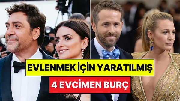 Mutlu Yuva Kurmakta Üstlerine Yok: Evlenmek İçin Yaratılmış 4 Burç