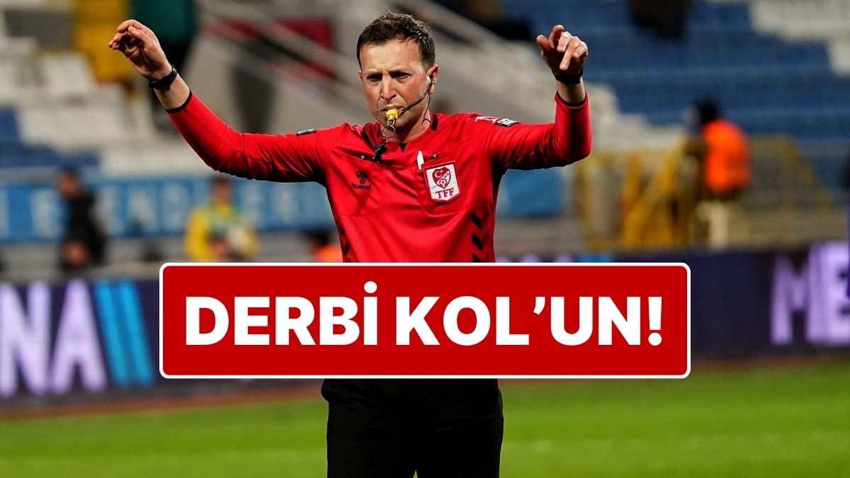 Galatasaray - Fenerbahçe Derbisinin Hakemi Yasin Kol Oldu