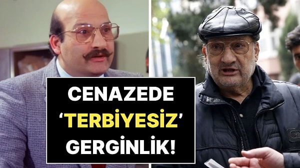 Usta Oyuncu Ferdi Atuner'in Cenaze Töreninde Damadı ve Ünlü Oyuncu Arasında Kavga Çıktı!