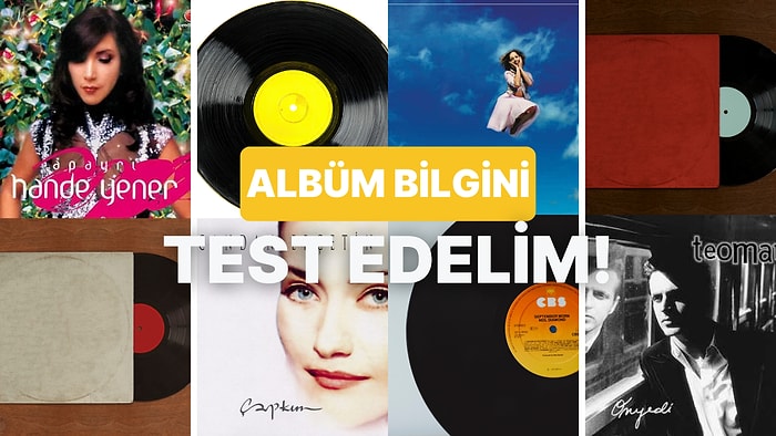 Albümlerin Yayımlanma Tarihlerinde Kaç Doğru Yapabileceksin?
