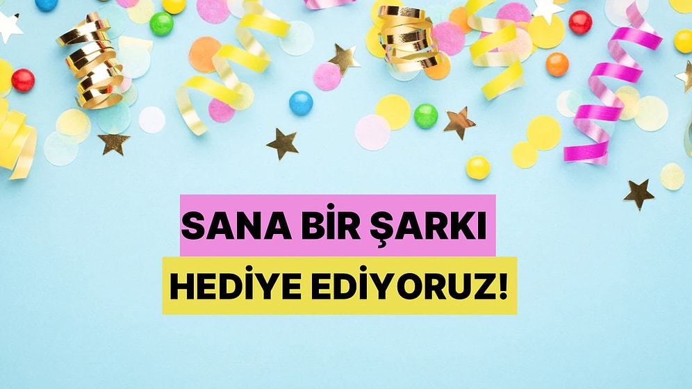 Mayıs Ayının Bebekleri Buraya! Doğduğun Günü Seç, Sana Bir Şarkı Armağan Edelim!