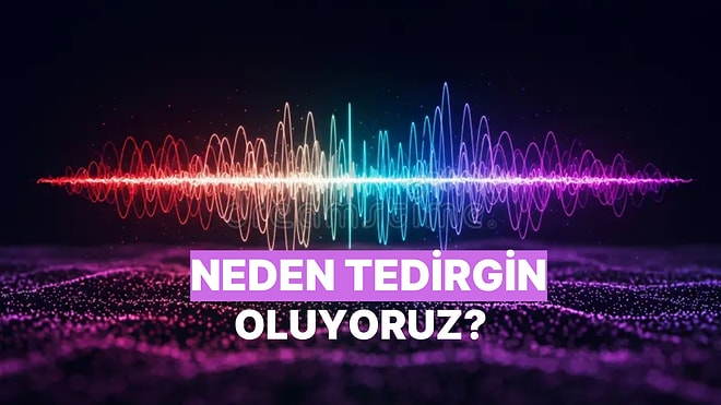Düşük Frekanslı Sesler Neden Bizi Tedirgin Eder?