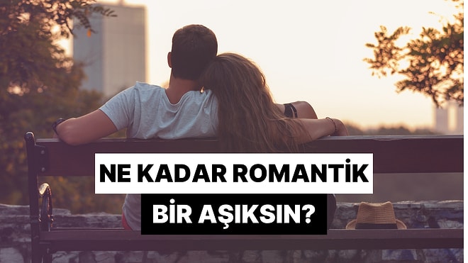 Seçtiğin Aşk Şarkılarına Göre Ne Kadar Romantik Bir Aşıksın?