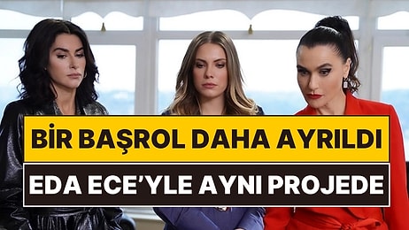 Eda Ece'nin Ardından Bir Başrol Daha Yasak Elma'da Rol Almayacak!