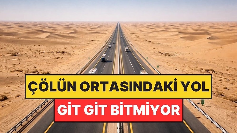 Çölün Ortasındaki Yolda 240 Kilometre Boyunca Tek Viraj Bile Yok
