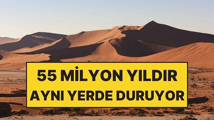 55 Milyon Yıldır Aynı Yerde Duruyor: Hala Ayakta
