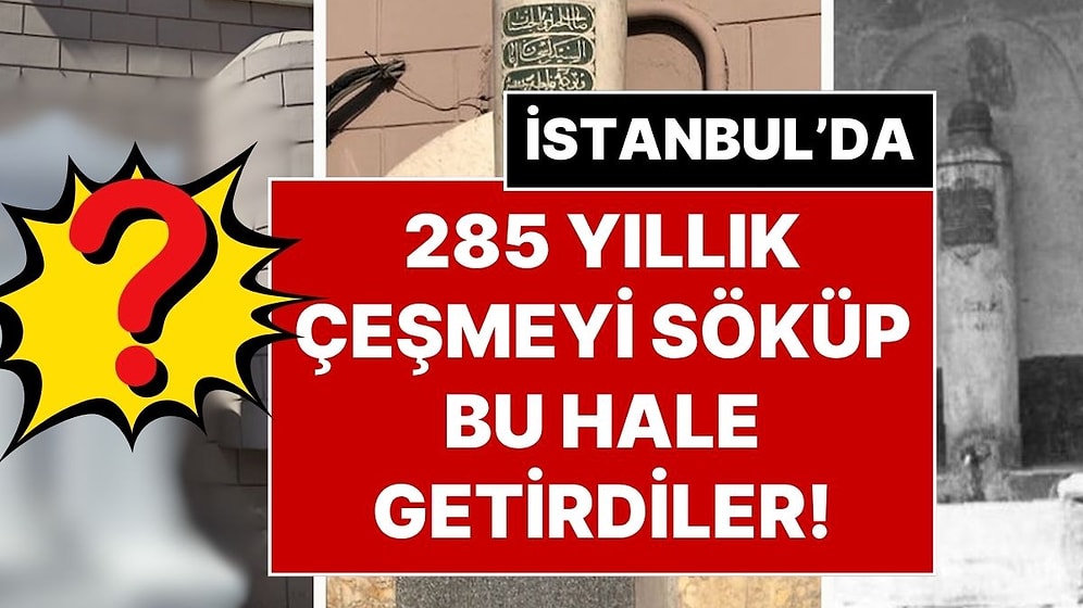 Beykoz’daki 285 Yıllık İshak Ağa Çeşmesi’ni Kimin Söktüğü Ortaya Çıktı