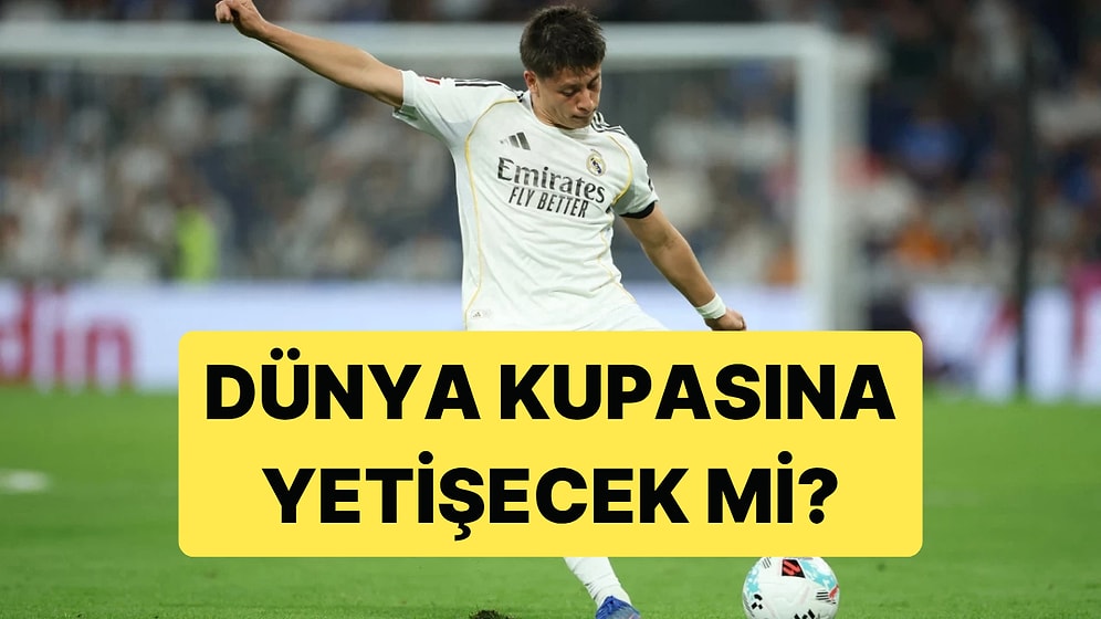 Sezonu Kapattığı Açıklanan Arda Güler Dünya Kupası'nda Forma Giyebilecek mi?