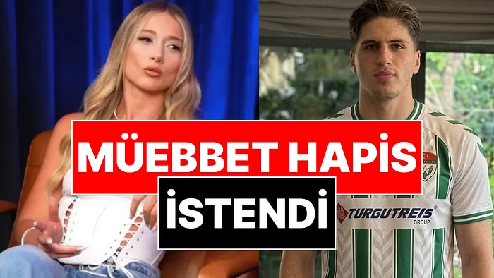 Futbolcu Cinayeti: Aleyna Kalaycıoğlu'na Müebbet Hapis İstendi