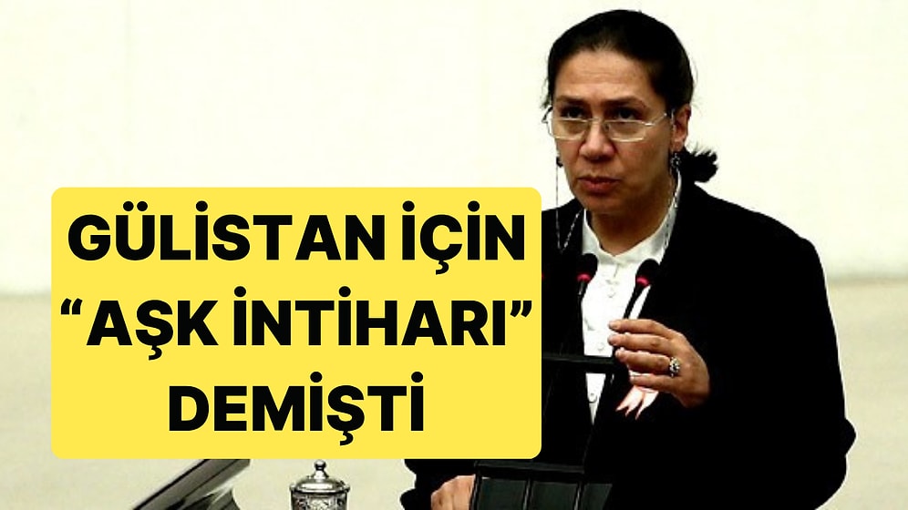 AKP'li Oya Eronat'ın Gülistan Doku İçin Söylediği Tepki Çeken Sözler Yeniden Gündem Oldu