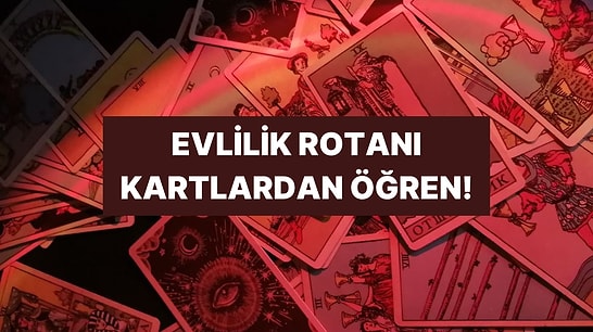 Seçtiğin Tarot Kartına Göre Evlilik Rotan!
