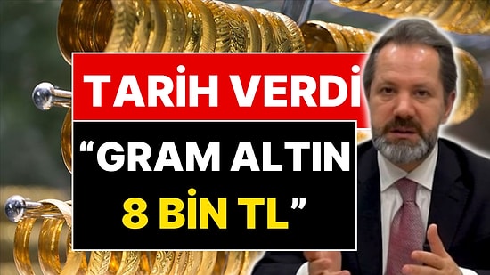 İslam Memiş Gram Altının 8 Bin Lira Olacağı Tarihi Açıkladı