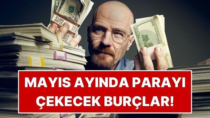 Mayıs Ayında Parayı Çekecek Burçlar! Zenginlik Enerjisi Yüksek