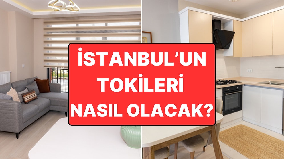 İstanbul'daki TOKİ Evleri Nasıl Olacak? TOKİ 100 Bin Konutta Örnek Daireler Paylaşıldı!