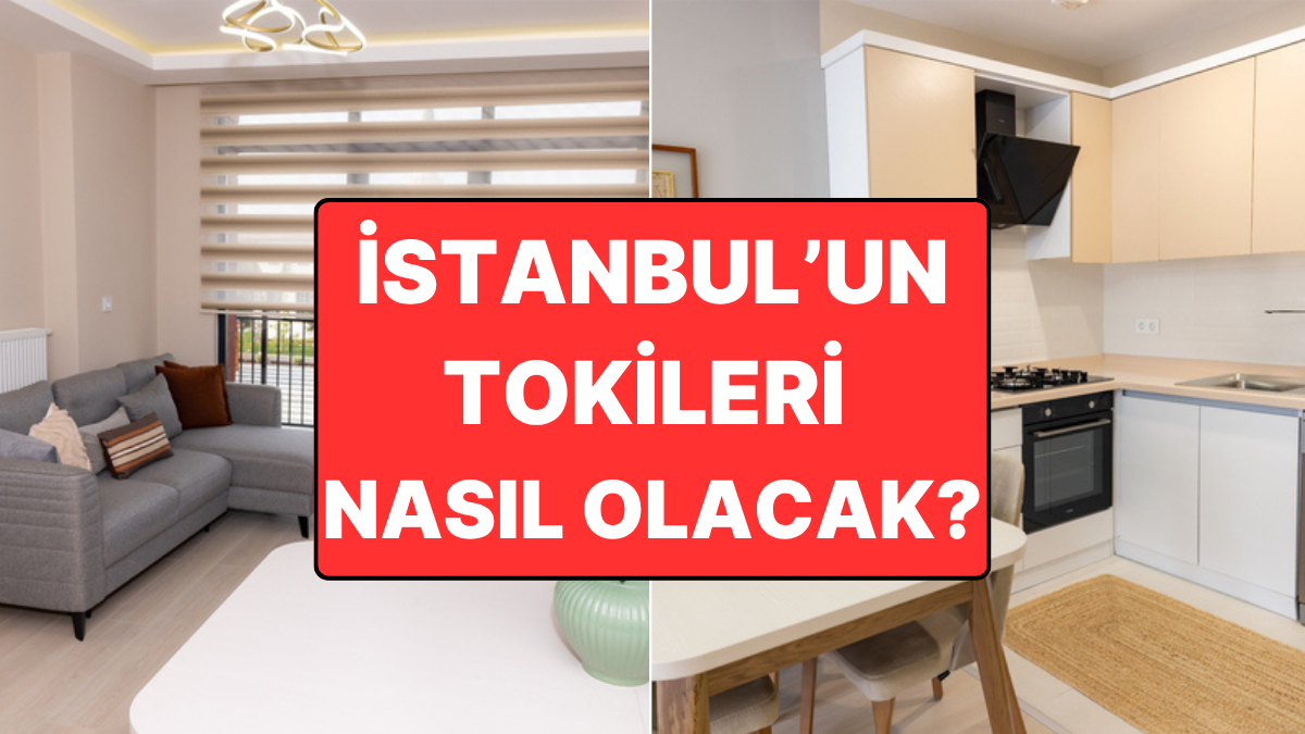 İstanbul'daki TOKİ Evleri Nasıl Olacak? TOKİ 100 Bin Konutta Örnek Daireler Paylaşıldı!