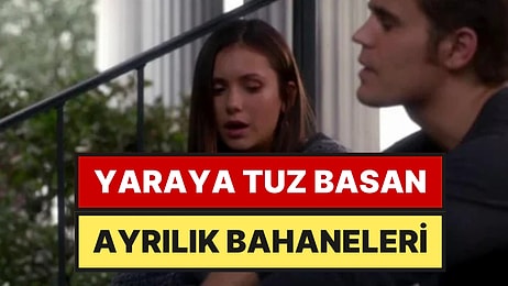 Gitmeyi Kafasına Koyanların Sığındığı 15 Klişe Ayrılık Bahanesi