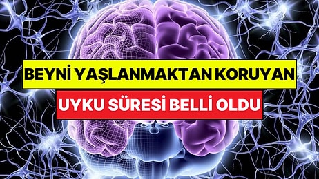 Bilim Kanıtladı: Beyni Korumak İçin En Uygun Uyku Süresi Belli Oldu