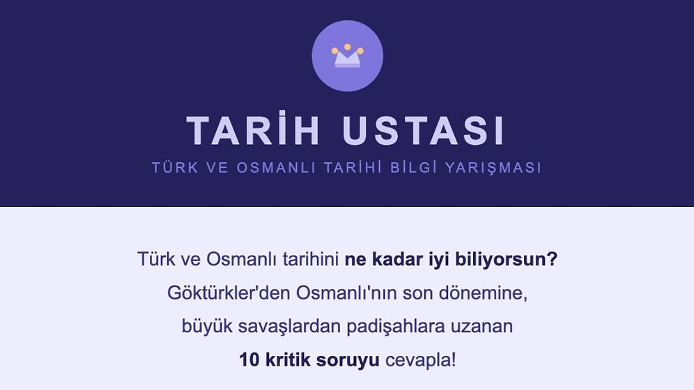 Türk ve Osmanlı Tarihini Ne Kadar Biliyorsun? Bu 10 Soruyu Çözemiyorsan Tarih Dersini Tekrar Al!