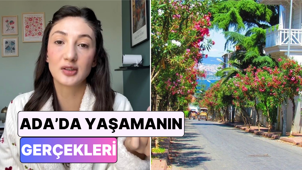İçerik Üreticisi Büyükada'da Yaşamanın Zorluklarını Anlattı - sağlık news from Onedio
