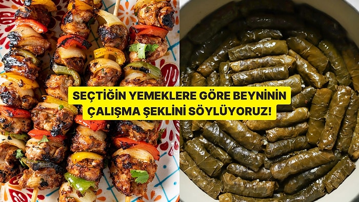 Seçtiğin Yemeklere Göre Beyninin Çalışma Şeklini Söylüyoruz!