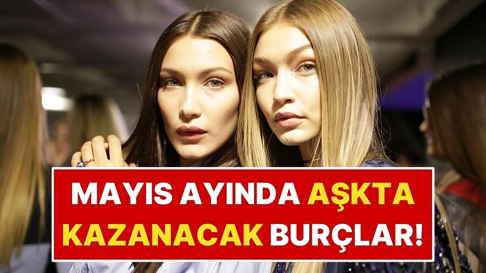 Mayıs Ayında Aşkta Kazanacak Burçlar!