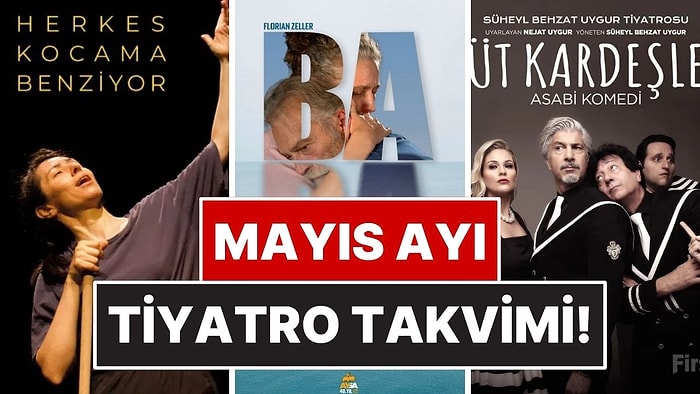 2026 Mayıs Ayı Tiyatro Listesi: Bu Ay Hangi Tiyatrolar Var?