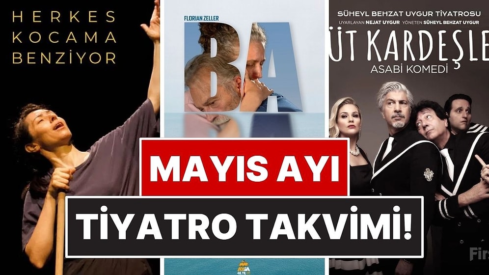 2026 Mayıs Ayı Tiyatro Listesi: Bu Ay Hangi Tiyatrolar Var?