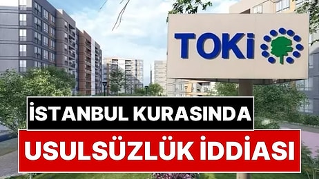 DMM Yalanladı: TOKİ İstanbul Kurasında 'Usulsüzlük' İddiaları Sonrası Resmi Açıklama Geldi