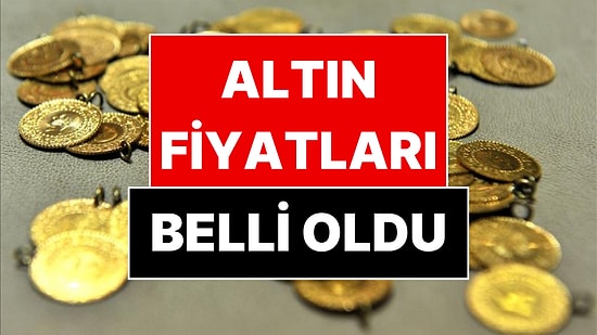 Altın Fiyatlarında Son Durum: Gram Altın Fiyatı Açıklandı