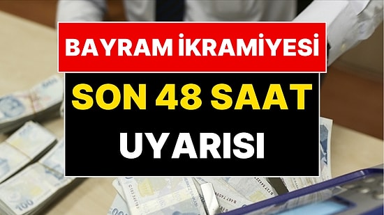 Başvurmayan Emekli Adayları Yandı: Bayram İkramiyesi İçin Son 48 Saat!