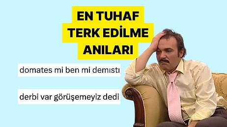 "Domates mi Ben mi?" En Komik Terk Edilme Anılarını Anlatarak Güldüren Kişiler