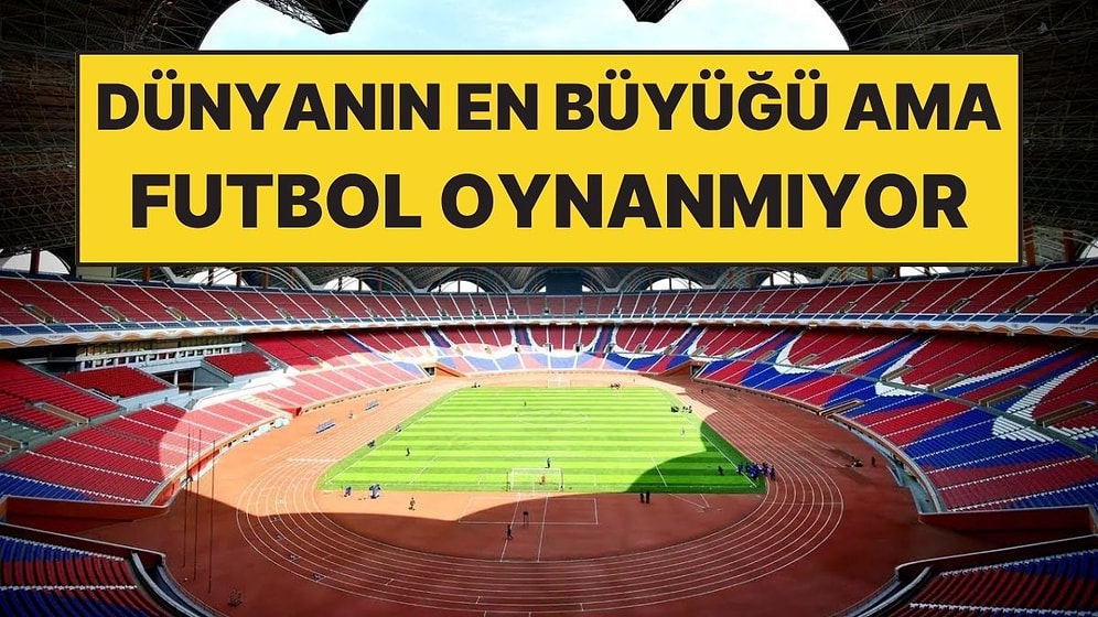 Bu Stadyuma 114 Bin Kişi Sığabiliyor Ama Futbol Oynanmıyor