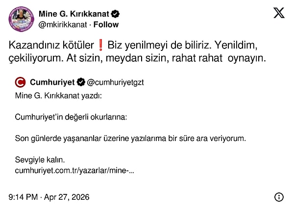 Devam eden tepkiler üzerine Kırıkkanat Cumhuriyet'teki yazılarına ara verdiğini "Kazandınız kötüler!" sözleriyle duyurdu.