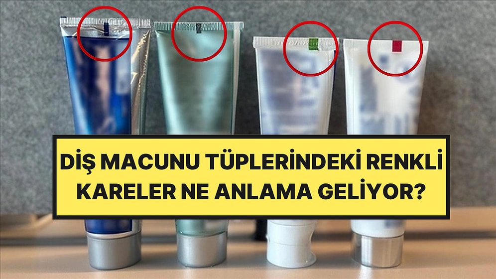 Diş Macunu Tüplerindeki Renkli Kareler Ne Anlama Geliyor? Herkes Yanlış Biliyor