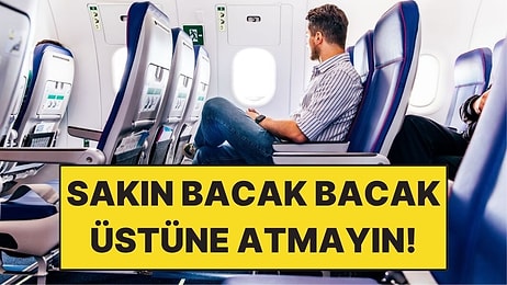 Uçakta Bacak Bacak Üstüne Atmanın Bedeli Ağır Olabilir