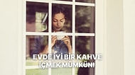Evde İyi Kahve Nasıl Yapılır?