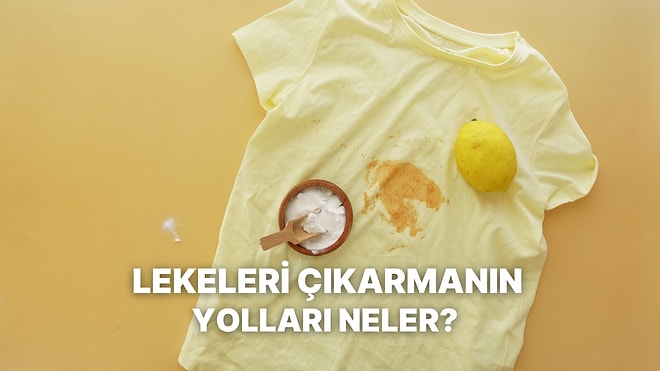 Hangi Leke Nasıl Çıkar Tek Tek Anlattık!